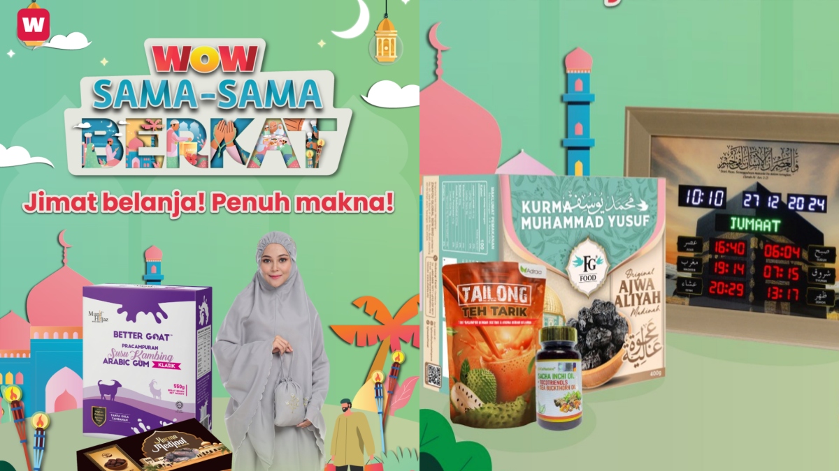 Kempen ‘Wow Sama-Sama Berkat’ WOWSHOP Jadikan Persiapan Puasa & Raya Lebih Mudah